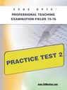 Ceoe Opte Oklahoma Professional Teaching Examination Fields 75-76 Practice Test 2 - Sharon A. Wynne - 9781607872566