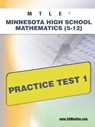 Mtle Minnesota High School Mathematics (5-12) Practice Test 1 - Sharon A. Wynne - 9781607872832