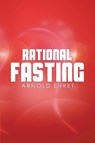 Rational Fasting - Arnold Ehret - 9781607963097