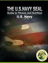 The U.S. Navy Seal Guide to Fitness and Nutrition - U S Navy - 9781607963882