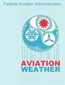 Aviation Weather (FAA Handbooks) - Federal Aviation Administration - 9781607964889