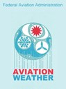 Aviation Weather (FAA Handbooks) - Federal Aviation Administration - 9781607965107