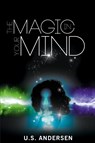 The Magic in Your Mind - U S Andersen ; Uell S Andersen - 9781607966869
