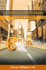 The Forex Fastlane Millionaire - PhD Edward Wilson - 9781607967262