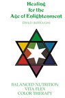 Healing for the Age of Enlightenment - Stanley Burroughs - 9781607967521