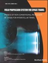 Field Propulsion System for Space Travel: Physics of Non-Conventional Propulsion Methods for Interstellar Travel - Takaaki Musha - 9781608055661