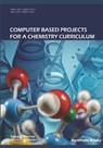 Computer Based Projects for a Chemistry Curriculum - Aurora Pérez Gramatges - 9781608057306
