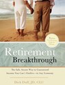 Retirement Breakthrough: The Safe, Secure Way to Guaranteed Income You Can't Outlive-in Any Economy - Dick Duff - 9781608321285