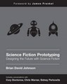 Science Fiction Prototyping - Brian David Johnson - 9781608456550