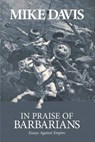 In Praise of Barbarians - Mike Davis - 9781608460014