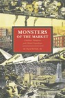 Monsters Of The Market: Zombies, Vampires And Global Capitalism - David McNally - 9781608462339