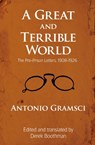 A Great and Terrible World - GRAMSCI,  Antonio - 9781608463930