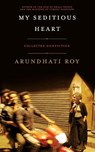 My Seditious Heart - Arundhati Roy - 9781608466733
