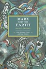 Marx And The Earth - Paul Burkett ; John Bellamy Foster - 9781608467051