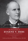 The Selected Works of Eugene V. Debs Volume II - Tim Davenport ; David Walters - 9781608467655