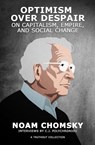 Optimism over Despair - Noam Chomsky ; C. J. Polychroniou - 9781608468003