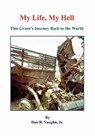 My Life, My Hell - This Grunt's Journey Back to the World - Jr. Dan R. Vaughn - 9781608622030