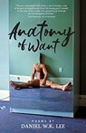 Anatomy of Want - Daniel W K Lee - 9781608641383