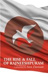 The Rise & Fall of Rajneeshpuram: An Historical Commentary - Sven Davisson - 9781608641970