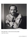 The Body and Its Dangers & Other Stories - Allen Barnett - 9781608642922