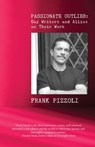 Passionate Outlier: Gay Writers and Allies on Their Work - Frank Pizzoli - 9781608643592