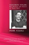 Passionate Outlier: Gay Writers and Allies on Their Work - Frank Pizzoli - 9781608643608