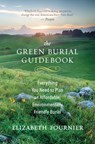 The Green Burial Guidebook - Elizabeth Fournier - 9781608685233