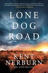 Lone Dog Road - Kent Nerburn - 9781608689941