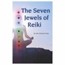 The Seven Jewels of Reiki - Michael Fuchs - 9781608692477