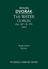 The Water Goblin, Op.107 / B.195 - Antonin Dvorak - 9781608741076
