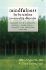 Mindfulness for Borderline Personality Disorder - Blaise Aguirre - 9781608825653