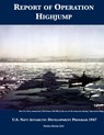 Report of Operation HighJump - U S Navy - 9781608880591