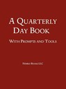 A Quarterly Day Book With Prompts and Tools - W Frederick Zimmerman - 9781608881147