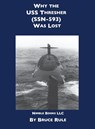 Why the USS Thresher (SSN 593) Was Lost - Bruce Rule - 9781608881680