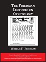 The Friedman Lectures on Cryptology - William F. Friedman - 9781608883127