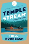 Temple Stream - Bill Roorbach - 9781608933938