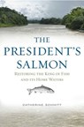 The President's Salmon - Catherine Schmitt - 9781608934102
