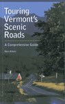 Touring Vermont's Scenic Roads - Kenneth Aiken - 9781608934263