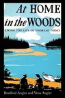 At Home in the Woods - Bradford Angier ; Elvena Angier - 9781608934423