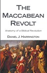 The Maccabean Revolt - Daniel J Harrington - 9781608991136