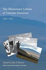 The Missionary Letters of Vincent Donovan - John P Bowen - 9781608991174