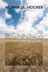 Beginnings - Morna D Hooker - 9781608992607