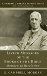 Living Messages of the Books of the Bible - G Campbell Morgan - 9781608992935