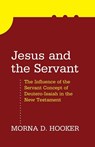 Jesus and the Servant - Morna D Hooker - 9781608994106