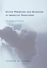 Divine Presence and Guidance in Israelite Traditions - Thomas W. Mann - 9781608997183