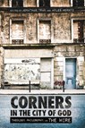 Corners in the City of God - Jonathan Tran ; Myles Werntz - 9781608998517