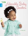 Adorable Baby Sweaters - LAMB,  Judy - 9781609000202