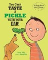 You Can't Taste a Pickle With Your Ear: A Book About Your 5 Senses - Amanda Haley - 9781609056650