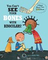 You Can't See Your Bones With Binoculars - Harriet Ziefert - 9781609056766
