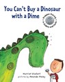 You Can't Buy a Dinosaur with a Dime: Problem-Solving in Dollar and Cents - Amanda Haley - 9781609057480